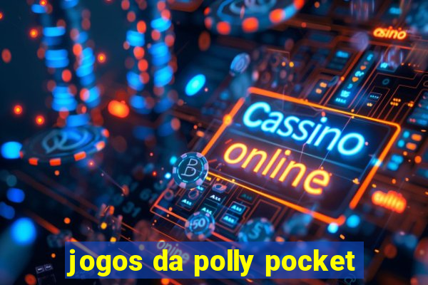 jogos da polly pocket